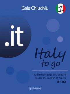 .it – Italy to go 1. Italian language and culture course for English speakers A1-A2 (eBook, ePUB) - Chiuchiù, Gaia