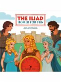 The Iliad – Homer for Fun (fixed-layout eBook, ePUB)