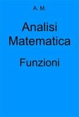 Analisi Matematica: Funzioni (fixed-layout eBook, ePUB)