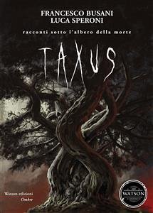 Taxus (fixed-layout eBook, ePUB) - Busani e Luca Speroni, Francesco