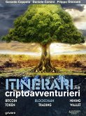 Itinerari per criptoavventurieri. Bitcoin, blockchain, mining, token, trading, wallet (eBook, ePUB)