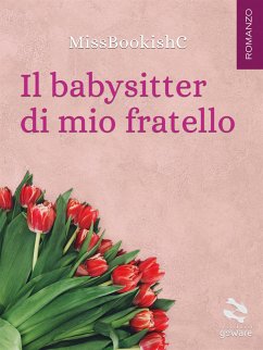 Il babysitter di mio fratello (eBook, ePUB) - MissBookishC