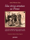 Una storica avventura sui Pirenei. Come san Josemaría lasciò la guerra civile spagnola nel 1937 per raggiungere Andorra (eBook, ePUB)