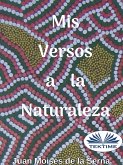 Mis Versos A La Naturaleza (eBook, ePUB)