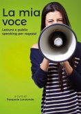 La mia voce - Lettura e public speaking per ragazzi (eBook, ePUB)
