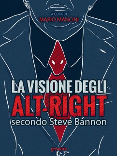 La visione degli alt-right secondo Steve Bannon (eBook, ePUB) - cura di Mario Mancini, a