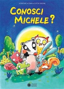 Conosci Michele? (fixed-layout eBook, ePUB) - Cima, Lodovica; Salemi, Lucia