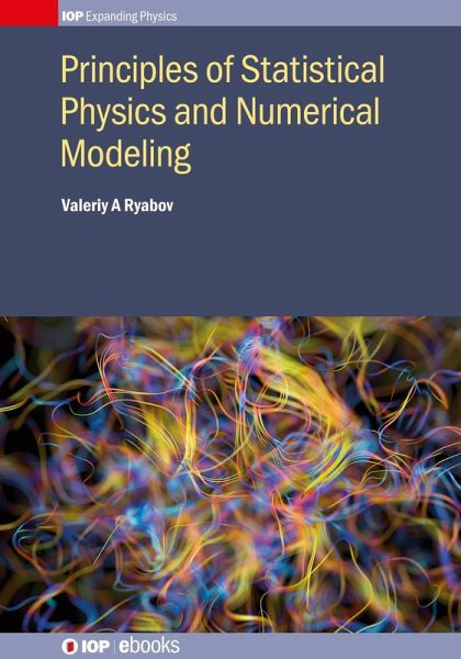 Principles of Statistical Physics and Numerical Modeling (eBook, ePUB) Principles of Statistical Physics and Numerical Modeling (eBook, ePUB)