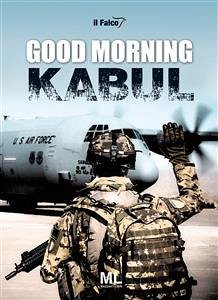 Good morning Kabul (eBook, ePUB) - Falco, Il