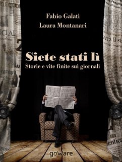 Cover Siete stati lì. Storie e vite finite sui giornali (eBook, ePUB)