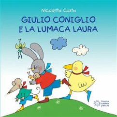 Giulio Coniglio e la lumaca Laura (fixed-layout eBook, ePUB) - Costa, Nicoletta
