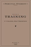 The Book of Training by Colonel Hap Thompson of Roanoke, VA, 1843 (eBook, ePUB) The Book of Training by Colonel Hap Thompson of Roanoke, VA, 1843 (eBook, ePUB)