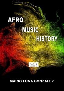 Afro Music History (fixed-layout eBook, ePUB) - Luna Gonzalez, Mario