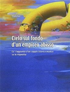 Cielo sul fondo d'un empireo abisso (eBook, ePUB) - Zoli, Paolo