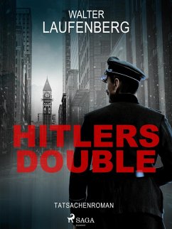 Hitlers Double. Tatsachenroman (eBook, ePUB) - Laufenberg, Walter