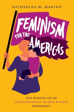 Feminism for the Americas (eBook, ePUB)