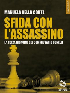 Sfida con l’assassino. La terza indagine del commissario Bonelli (eBook, ePUB) - Della Corte, Manuela