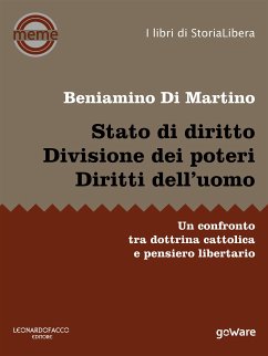 Stato di diritto. Divisione dei poteri. Diritti dell’uomo. Un confronto tra dottrina cattolica e pensiero libertario (eBook, ePUB) - Di Martino, Beniamino