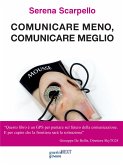 Comunicare meno, comunicare meglio. #meme. Con un’intervista a Ferruccio de Bortoli (eBook, ePUB)