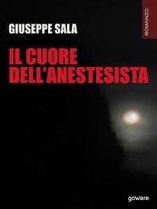 Il cuore dell’anestesista (eBook, ePUB) - Sala, Giuseppe