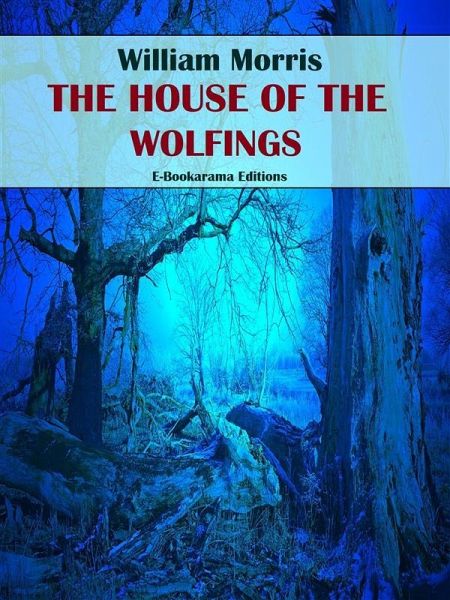 The House of Wolfings (eBook, ePUB)