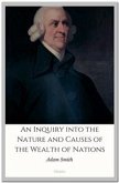 An Inquiry into the Nature and Causes of the Wealth of Nations (eBook, ePUB)