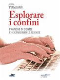 Esplorare i confini. Pratiche di donne che cambiano le aziende (eBook, ePUB)