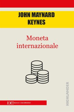 Moneta internazionale (fixed-layout eBook, ePUB) - Maynard Keynes, John