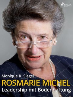 Rosmarie Michel - Leadership mit Bodenhaftung (eBook, ePUB) - Siegel, Monique R.