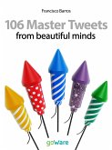 106 Master Tweets from beautiful minds (eBook, ePUB)