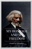 My Bondage and My Freedom (eBook, ePUB)