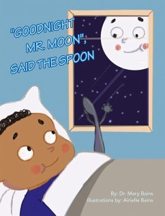 &quote;Goodnight Mr. Moon&quote;, Said the Spoon (eBook, ePUB)