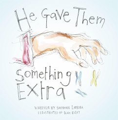 He Gave Them Something Extra (eBook, ePUB) - Larriba, Steffanie