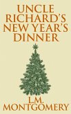 Uncle Richard's New Year's Dinner (eBook, ePUB) Uncle Richard's New Year's Dinner (eBook, ePUB)