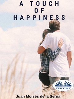 A Touch Of Happiness (eBook, ePUB) - De La Serna, Juan Moisés