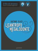 Esseri e animali leggendari. Licantropo e Megalodonte (eBook, ePUB)