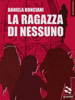 La ragazza di nessuno (eBook, ePUB) - Bonciani, Daniela