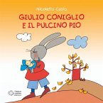 Giulio Coniglio e il Pulcino Pio (fixed-layout eBook, ePUB)