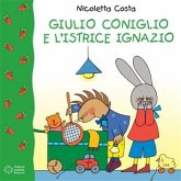 Giulio Coniglio e l'istrice Ignazio (fixed-layout eBook, ePUB) Giulio Coniglio e l'istrice Ignazio (fixed-layout eBook, ePUB)