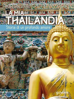 La mia Thailandia. Storia di un profondo amore (eBook, ePUB) - Vitulli, Manuela