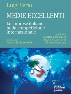 Medie eccellenti. Le imprese italiane nella competizione internazionale (eBook, ePUB) - Serio, Luigi