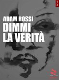 Dimmi la verità (eBook, ePUB)