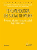 Fenomenologia dei social network. Presenza, relazioni e consumi mediali degli italiani online (eBook, ePUB)