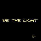 Be the Light (eBook, ePUB)