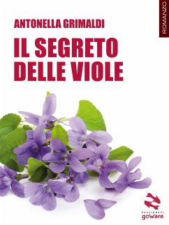 Il segreto delle viole (eBook, ePUB) - Grimaldi, Antonella