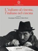 L&quote;italiano al cinema, l&quote;italiano nel cinema (eBook, ePUB)