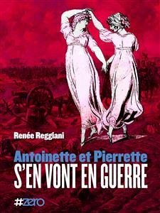 Antoinette et Pierrette s'en vont en guerre (eBook, ePUB) - Reggiani, Renée