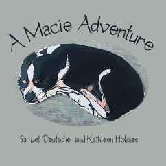 A Macie Adventure (eBook, ePUB) - Deutscher, Samuel; Holmes, Kathleen
