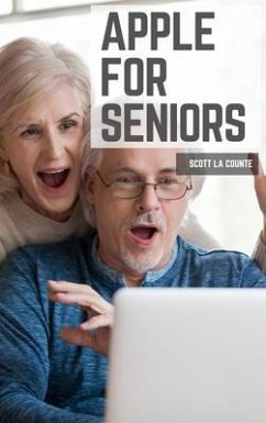 Apple For Seniors (eBook, ePUB) - La Counte, Scott