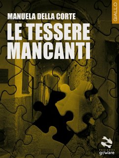 Le tessere mancanti (eBook, ePUB) - Della Corte, Manuela